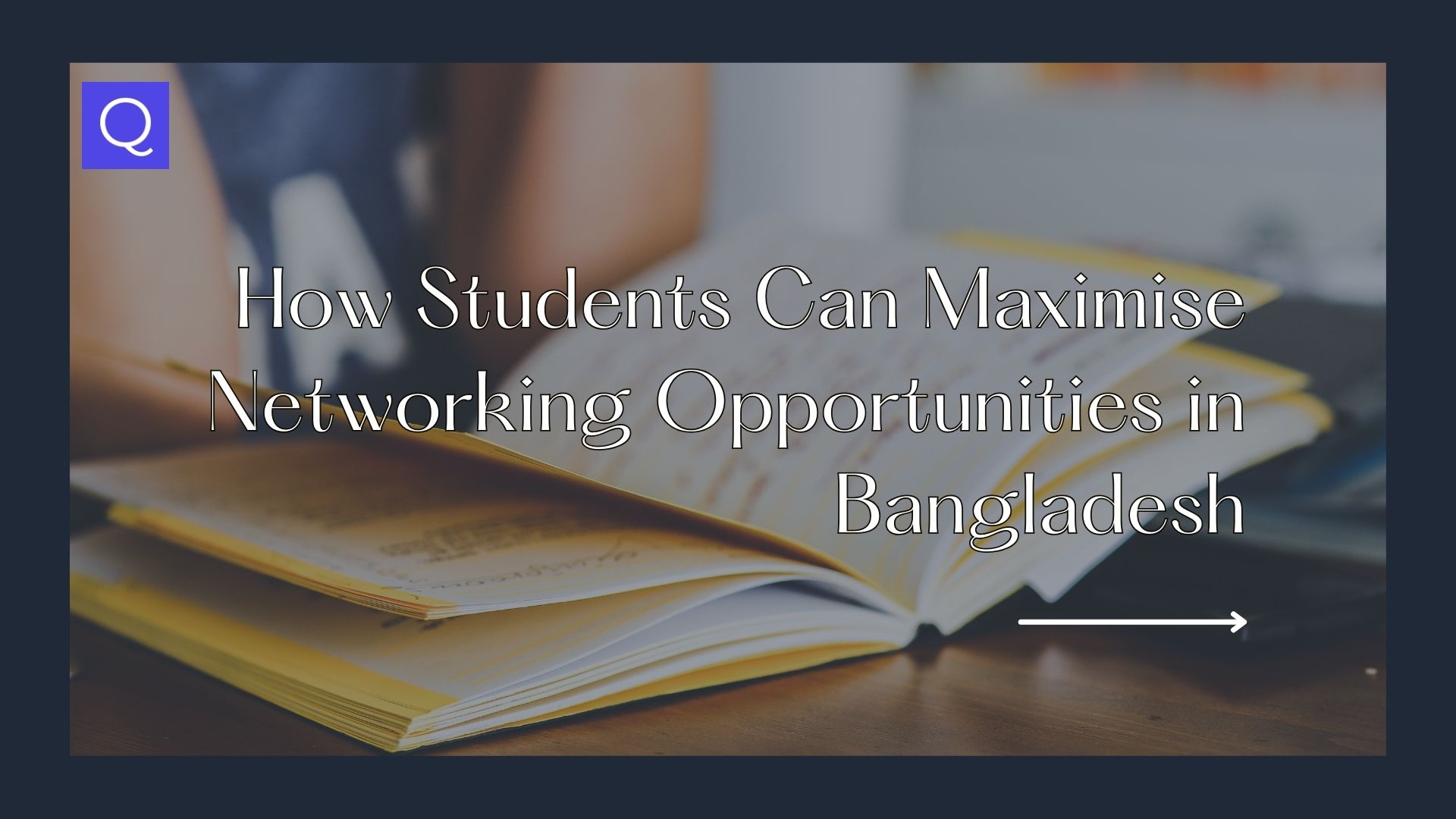 Maximize Your Networking Opportunities as a Student in Bangladesh
